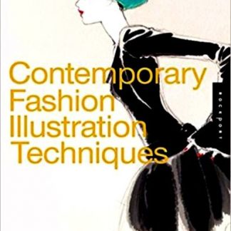 CONTEMPORARY FASHION ILLUSTRATION TECHNIQUES