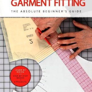 FIRST TIME GARMENT FITTING: The Absolute Beginner's Guide