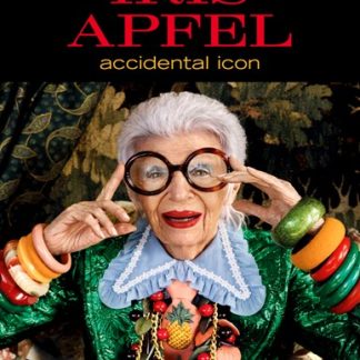 IRIS APFEL: Accidental Icon