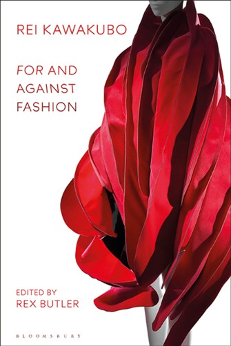REI KAWAKUBO: For and Against Fashion