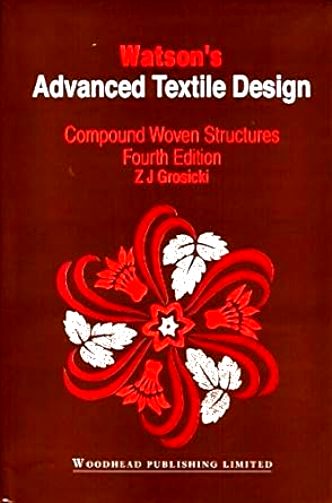 WATSON’S ADVANCED TEXTILE DESIGN: Compound Woven Structures